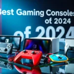 Best Gaming Consoles of 2024